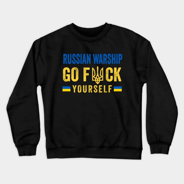 Russian Warship Go F Yourself Crewneck Sweatshirt by UniqueBoutiqueTheArt